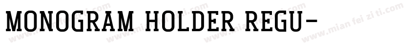 Monogram Holder Regu字体转换